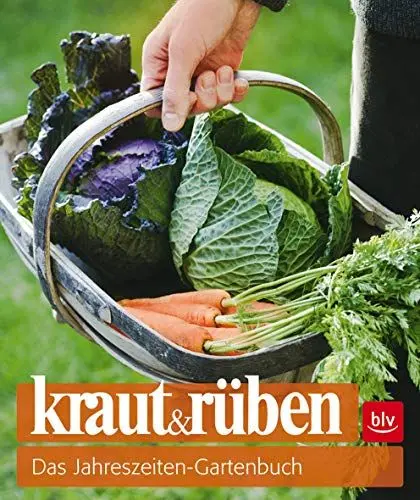Produktbild: kraut&rüben: Das Jahreszeiten-Gartenbuch (BLV Gestaltung & Planung Garten)