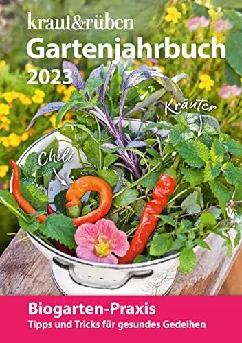 Produktbild: kraut&rüben Gartenjahrbuch 2023: Tipps und Tricks für gesundes Gedeihen