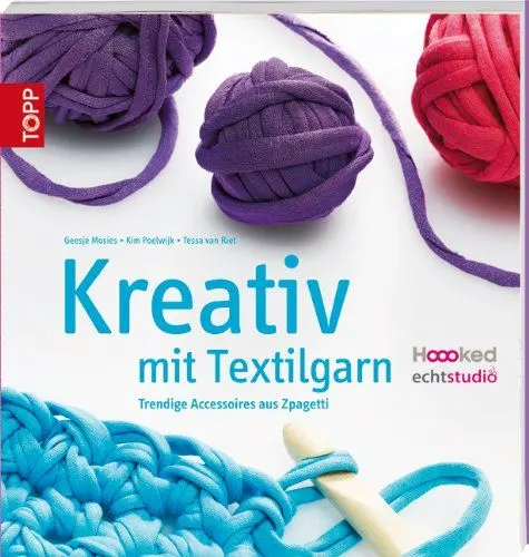 Produktbild: Kreativ mit Textilgarn: Trendige Accessoires aus Zpagetti