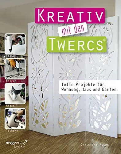 Produktbild: Kreativ mit den Twercs®: Tolle Projekte für Wohnung, Haus und Garten