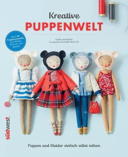 Produktbild: Kreative Puppenwelt: Puppen und Kleider einfach selbst nähen – Über 40 Puppenmodelle zum Nähen, Stricken und Basteln