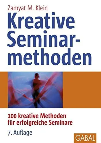 Produktbild: Kreative Seminarmethoden: 100 kreative Methoden für erfolgreiche Seminare (Whitebooks)