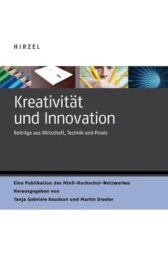Produktbild: Kreativität und Innovation: Beiträge aus Wirtschaft, Technik und Praxis
