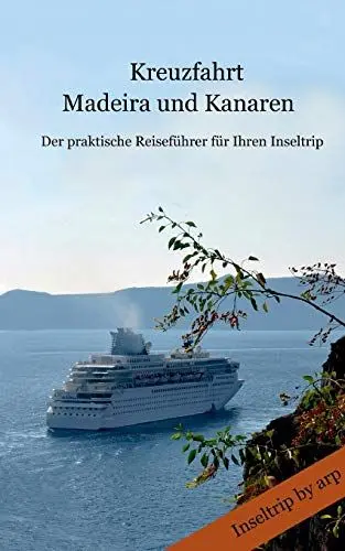 Produktbild: Kreuzfahrt Madeira und Kanaren: Der praktische Reifeführer für Ihren Inseltrip