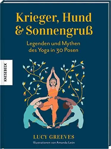 Produktbild: Krieger, Hund und Sonnengruß – Legenden und Mythen des Yoga in 30 Posen