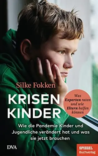 Produktbild: Krisenkinder: Wie die Pandemie Kinder und Jugendliche verändert hat und was sie jetzt brauchen - Was Experten raten und wie Eltern helfen können - Ein SPIEGEL-Buch