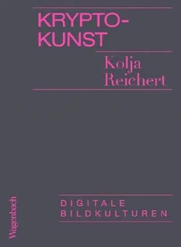 Produktbild: Krypto-Kunst: Digitale Bildkulturen (Allgemeines Programm - Sachbuch)