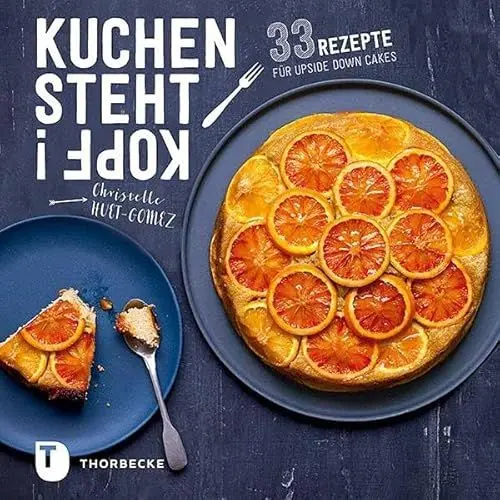 Produktbild: Kuchen steht Kopf!: 33 Rezepte für Upside Down Cakes