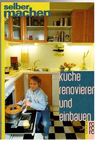 Produktbild: Küche renovieren und einbauen (rororo sachbuch - selbermachen)