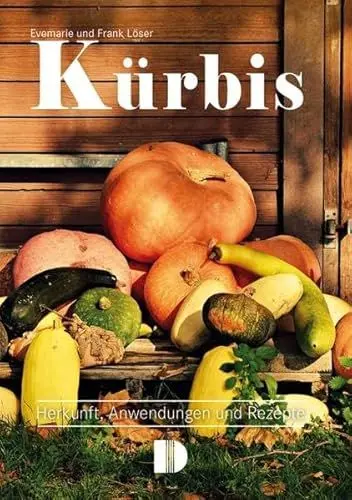 Produktbild: Kürbis: Herkunft, Anwendungen und Rezepte