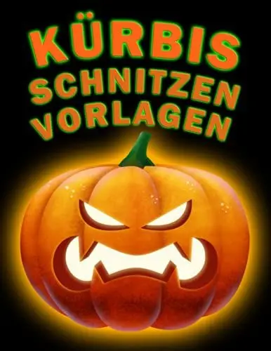 Produktbild: Kürbis Schnitzen Vorlagen: 60+ Lustige und Gruselige Halloween-Muster für Kürbis-Bastelarbeiten | Vorlagen für Erwachsene & Kinder | Von Leicht bis Schwer
