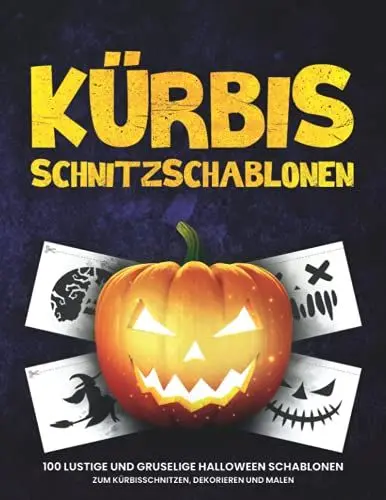 Produktbild: Kürbis Schnitzschablonen: 100 lustige und gruselige Halloween Schablonen zum Kürbisschnitzen, Dekorieren und Malen | Vorlagen für lustige und gruselige Halloween Dekoration