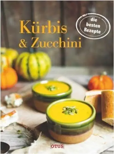 Produktbild: Kürbis & Zucchini: Die besten Rezepte