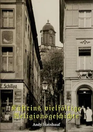 Produktbild: Küstrins vielfältige Religionsgeschichte