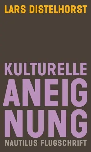 Produktbild: Kulturelle Aneignung (Nautilus Flugschrift)