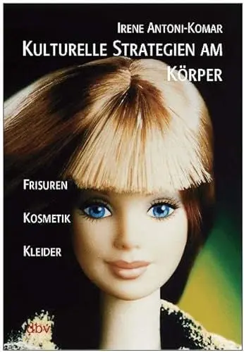 Produktbild: Kulturelle Strategien am Körper: Frisuren. Kosmetik. Kleider (Mode und Ästhetik - Schriftenreihe des Instituts für Designforschung)