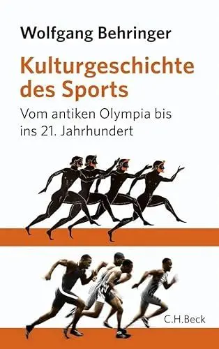 Produktbild: Kulturgeschichte des Sports. Vom antiken Olympia bis ins 21.Jahrhundert