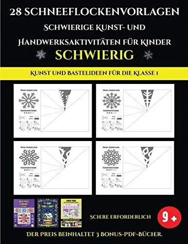 Produktbild: Kunst und Bastelideen für die Klasse 1 28 Schneeflockenvorlagen - Schwierige Kunst- und Handwerksaktivitäten für Kinder: Kunsthandwerk für Kinder