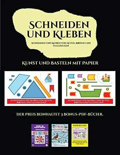 Produktbild: Kunst und Basteln mit Papier (Schneiden und Kleben von Autos, Booten und Flugzeugen): Ein tolles Geschenk für Kinder, das viel Spaß macht.