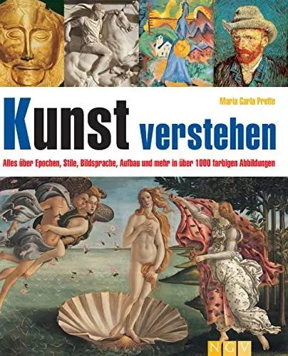 Produktbild: Kunst verstehen: Alles über Epochen, Stile, Bildsprache, Aufbau und mehr in über 1.000 farbigen Abbildungen