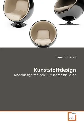 Produktbild: Kunststoffdesign: Möbeldesign von den 60er Jahren bis heute