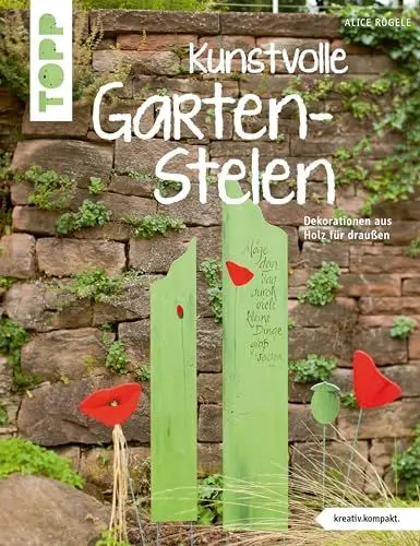 Produktbild: Kunstvolle Garten-Stelen: Dekorationen aus Holz für draußen (kreativ.kompakt.)