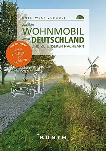 Produktbild: KUNTH Mit dem Wohnmobil durch Deutschland und zu unseren Nachbarn: Unterwegs zuhause (KUNTH Mit dem Wohnmobil unterwegs)