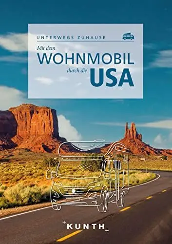 Produktbild: KUNTH Mit dem Wohnmobil durch die USA: Unterwegs zuhause (KUNTH Mit dem Wohnmobil unterwegs)