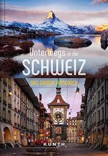 Produktbild: KUNTH Unterwegs in der Schweiz: Das große Reisebuch