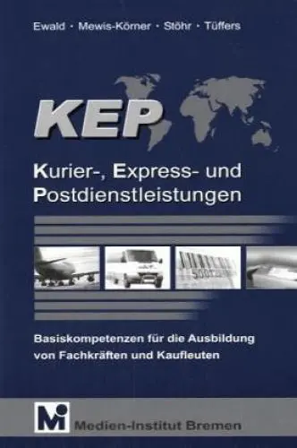 Produktbild: Kurier-, Express- und Postdienstleistungen: Basiskompetenzen für die Ausbildung von Fachkräften und Kaufleuten