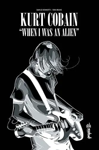Produktbild: KURT COBAIN : WHEN I WAS AN ALIEN - Tome 0