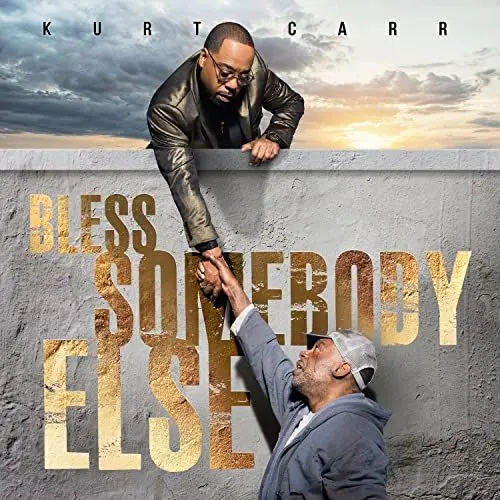 Produktbild: Kurt Carr - Bless Somebody Else