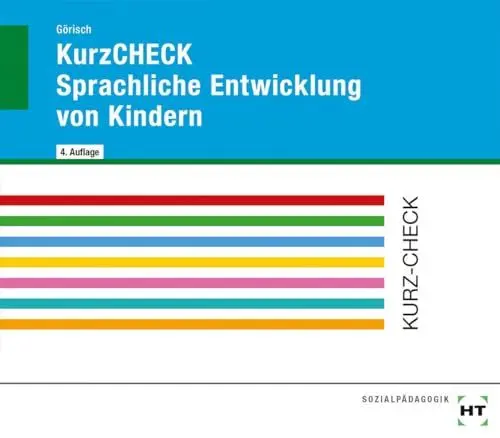 Produktbild: KurzCHECK Sprachliche Entwicklung von Kindern: Sprachliche Entwicklung des Kindes vom 1. bis zum 6. Lebensjahr