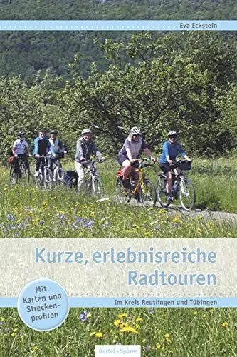 Produktbild: Kurze, erlebnisreiche Radtouren: Im Kreis Reutlingen und Tübingen
