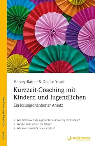 Produktbild: Kurzzeit-Coaching mit Kindern und Jugendlichen: Ein lösungsorientierter Ansatz Coaching-Skills Kompakt, Bd. 8