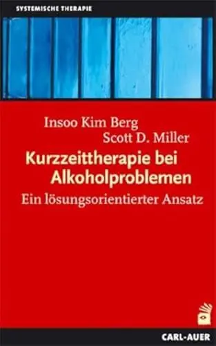 Produktbild: Kurzzeittherapie bei Alkoholproblemen: Ein lösungsorientierter Ansatz (Systemische Therapie)