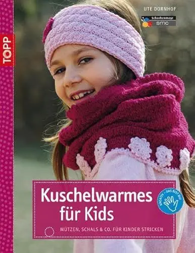 Produktbild: Kuschelwarmes für Kids: Mützen, Schals & Co. für Kinder stricken