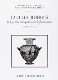 Produktbild: La Culla Di Hermes: Iconografia E Immaginario Delle Hydriai Ceretane (Monografie Della Rivista Archeologia Classica, 1, Band 1)