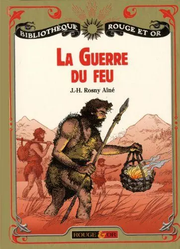Produktbild: La Guerre du feu: Roman des âges farouches
