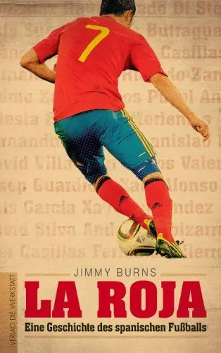 Produktbild: La Roja: Eine Geschichte des spanischen Fußballs
