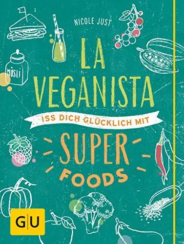 Produktbild: La Veganista. Iss dich glücklich mit Superfoods