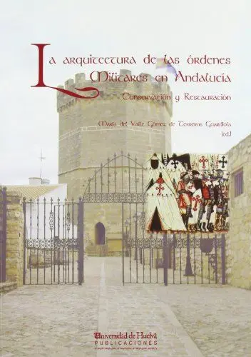 Produktbild: La arquitectura de las órdenes militares en Andalucía : conservación y restauración (Aldina, Band 38)