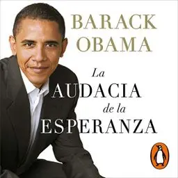 Produktbild: La audacia de la esperanza (The Audacity of Hope): Reflexiones sobre cómo restaurar el sueño americano