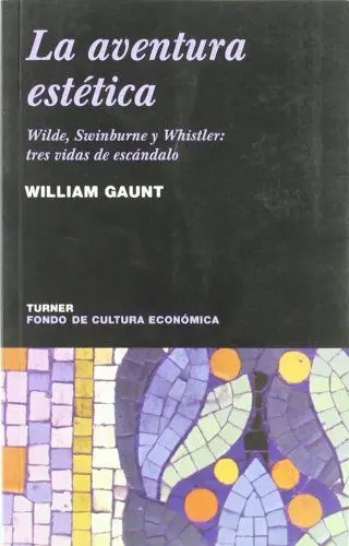 Produktbild: La aventura estética : Wilde, Swinburne y Whistler : tres vidas de escándalo (Noema, Band 12)