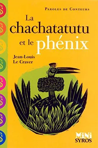 Produktbild: La chachatatutu et le phénix