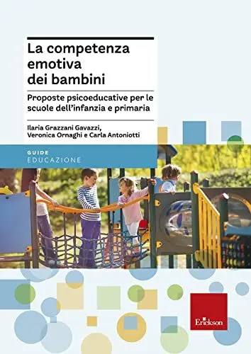 Produktbild: La competenza emotiva dei bambini. Proposte psicoeducative per le scuole dell'infanzia e primaria (Guide per l'educazione)