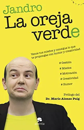 Produktbild: La oreja verde : vence tus miedos y consigue lo que te propongas con humor y creatividad (Alienta)