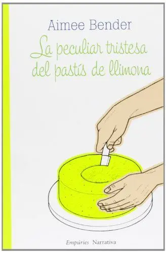 Produktbild: La peculiar tristesa del pastís de llimona (EMPURIES NARRATIVA)