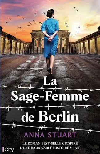 Produktbild: La sage-femme de Berlin: Le roman Best-Seller inspiré d'une incroyable histoire vraie.