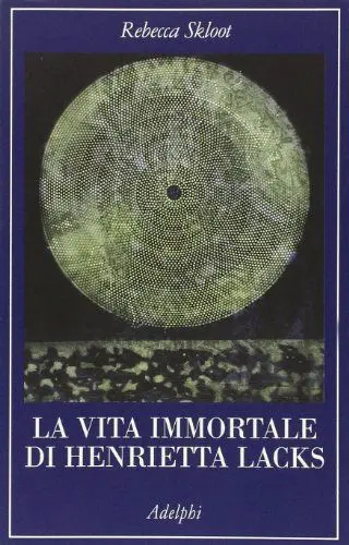 Produktbild: La vita immortale di Henrietta Lacks (La collana dei casi)